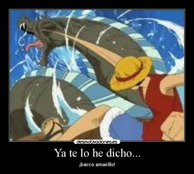 Ya te lo he dicho... - 