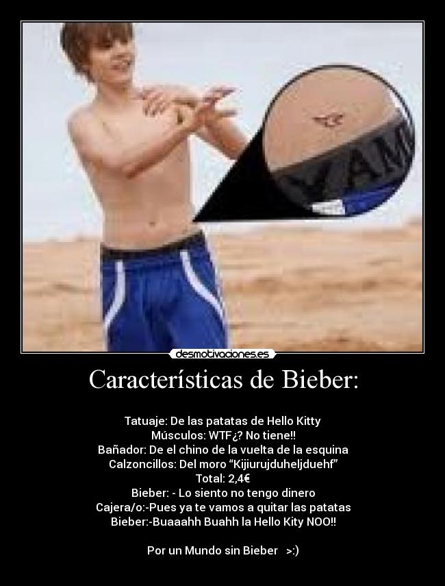 Características de Bieber: -