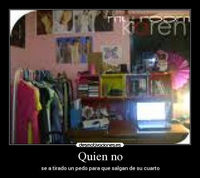 Quien no -