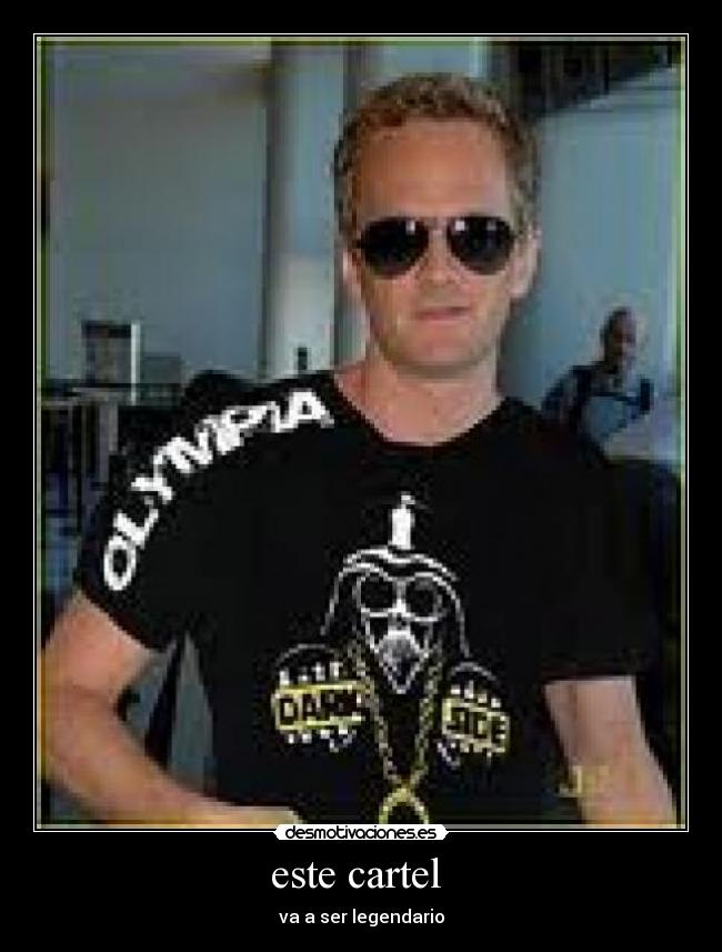 este cartel  - va a ser legendario