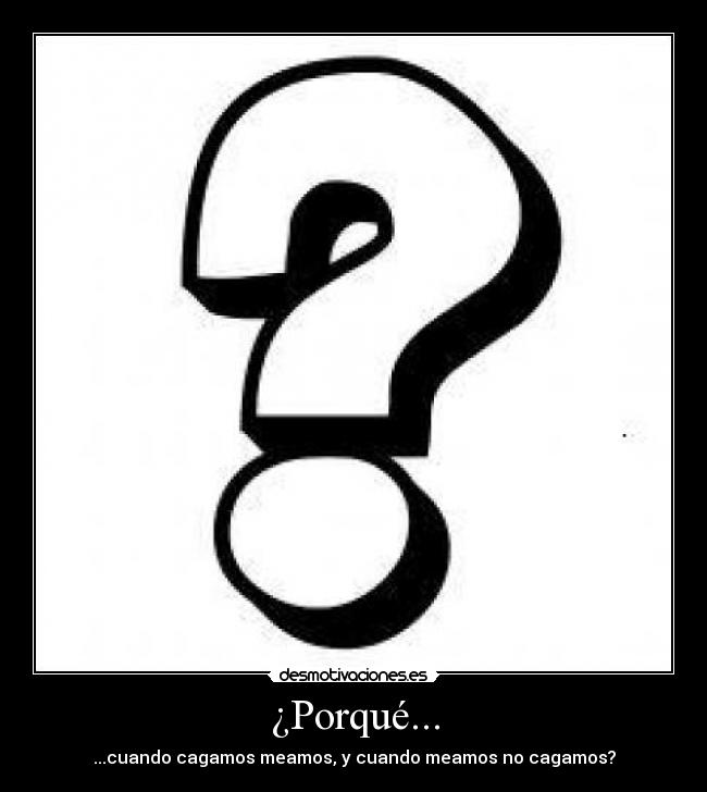 ¿Porqué... -