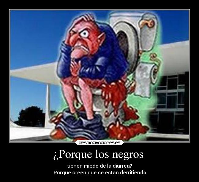 ¿Porque los negros -