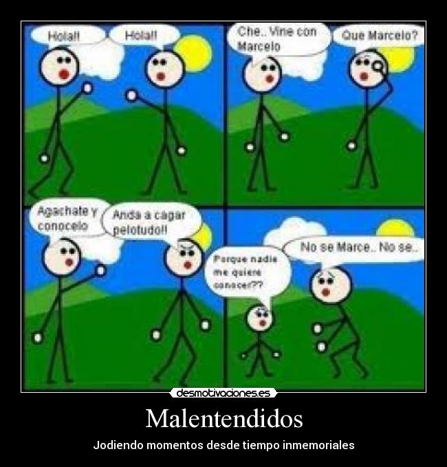 Malentendidos - Jodiendo momentos desde tiempo inmemoriales