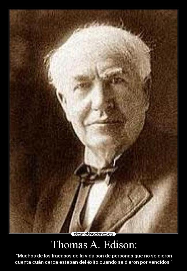 Thomas A. Edison: -