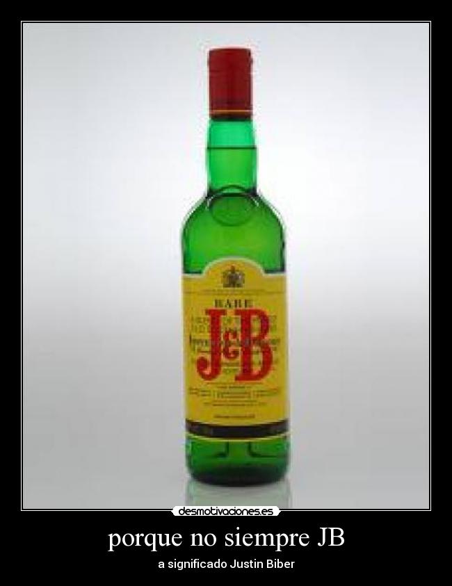 porque no siempre JB - a significado Justin Biber