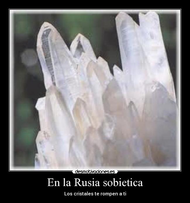 En la Rusia sobietica - Los cristales te rompen a ti