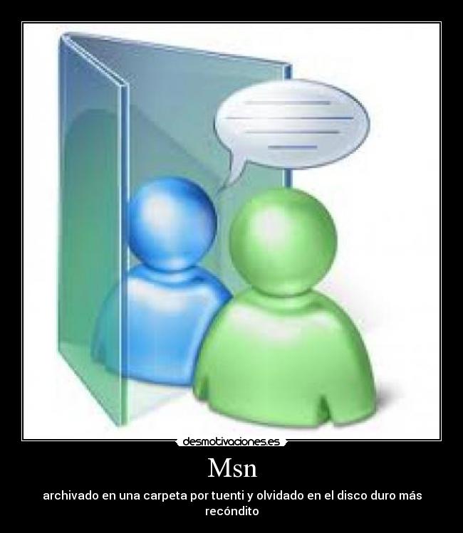 Msn - archivado en una carpeta por tuenti y olvidado en el disco duro más recóndito