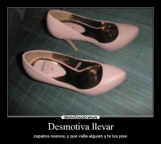 Desmotiva llevar -