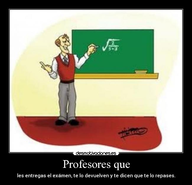 Profesores que - 