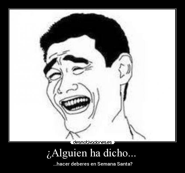 ¿Alguien ha dicho...  - 