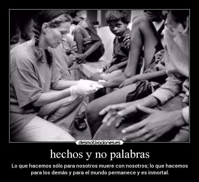 hechos y no palabras -
