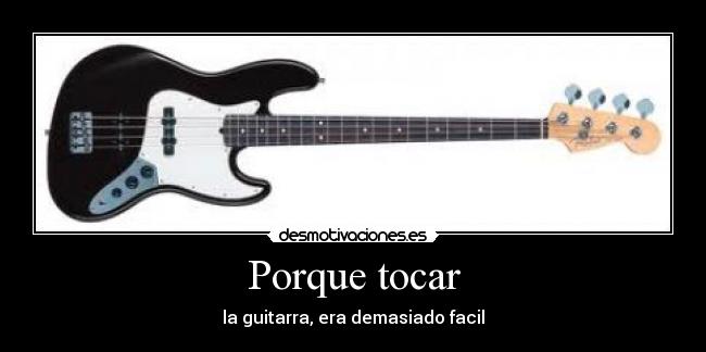 carteles bajo electrico guitarra noobs facil dificil desmotivaciones