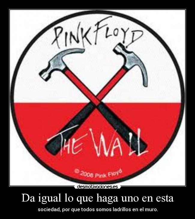 Da igual lo que haga uno en esta - 