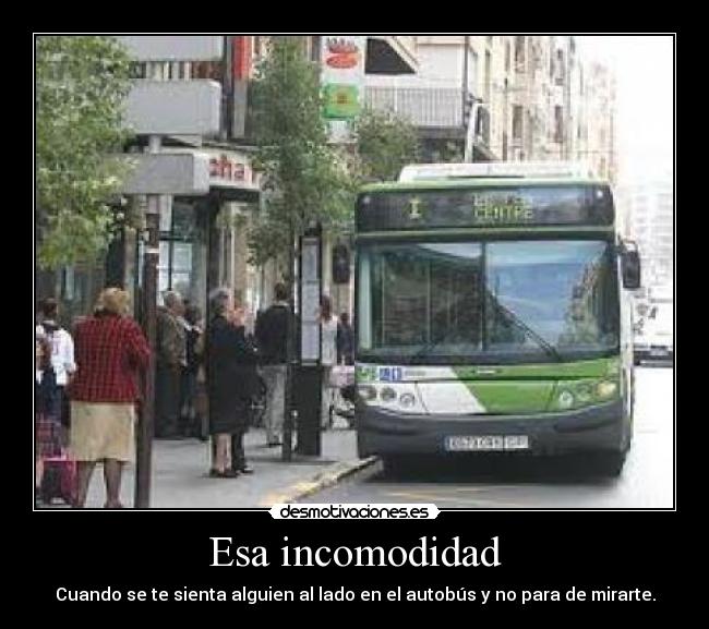 Esa incomodidad - 