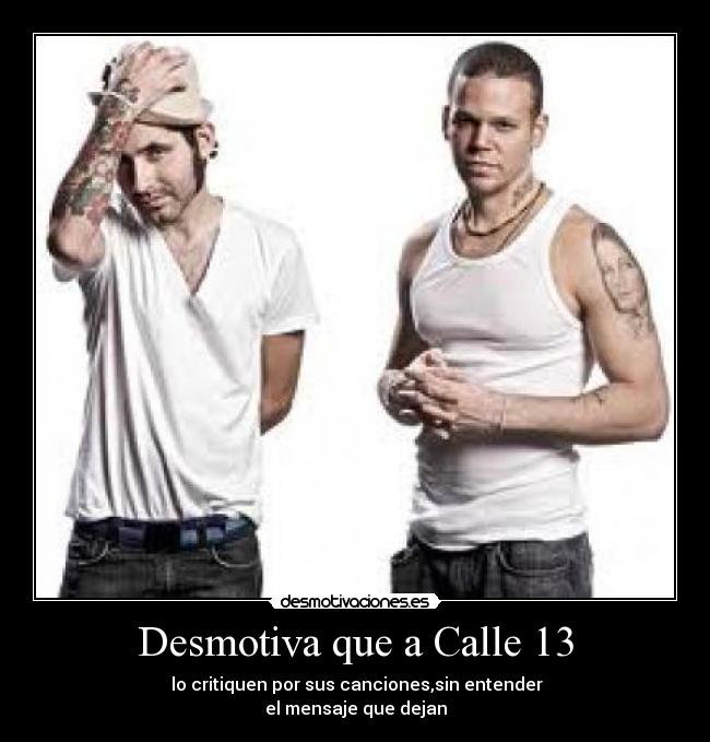 Desmotiva que a Calle 13 - 