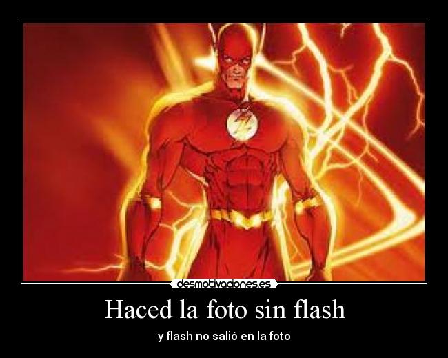 Haced la foto sin flash -
