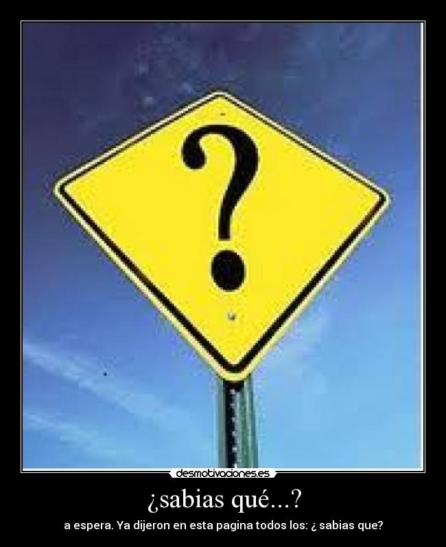 ¿sabias qué...? -