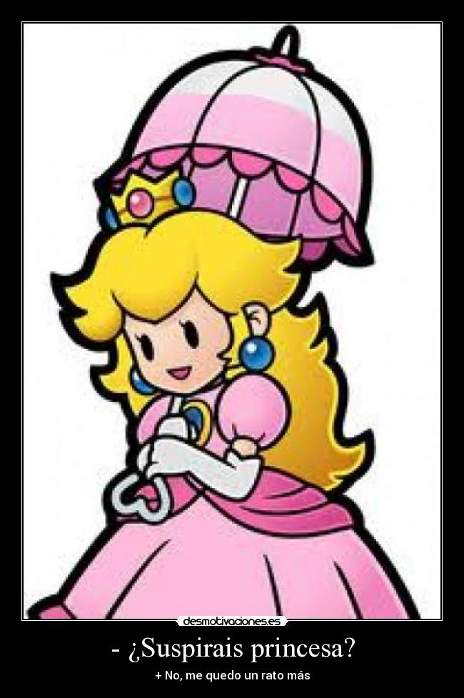 - ¿Suspirais princesa? - 