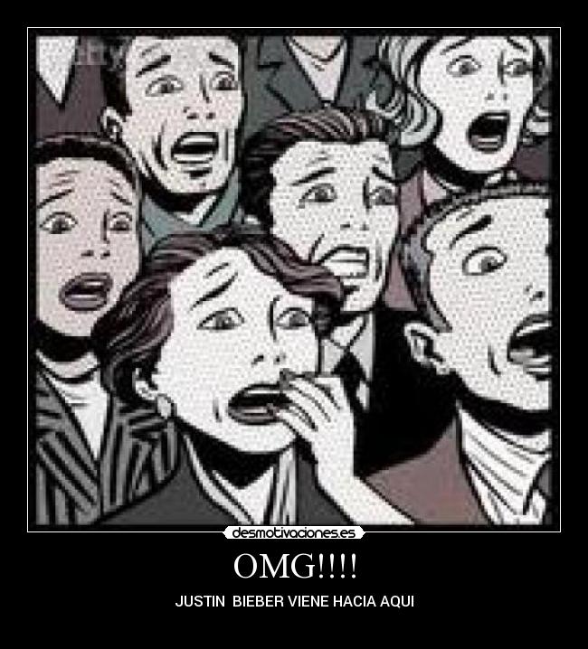 OMG!!!! - JUSTIN BIEBER VIENE HACIA AQUI