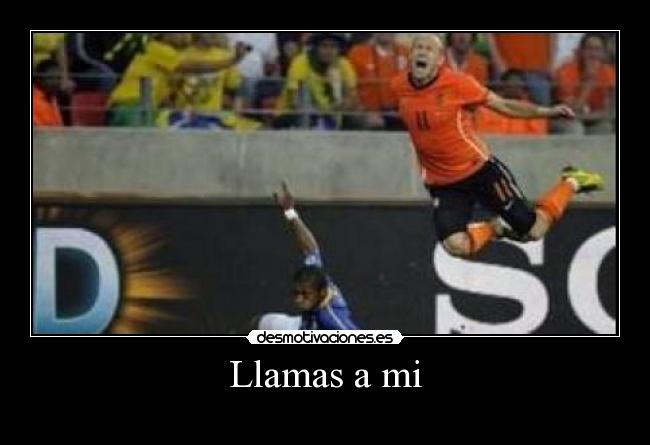 Llamas a mi -