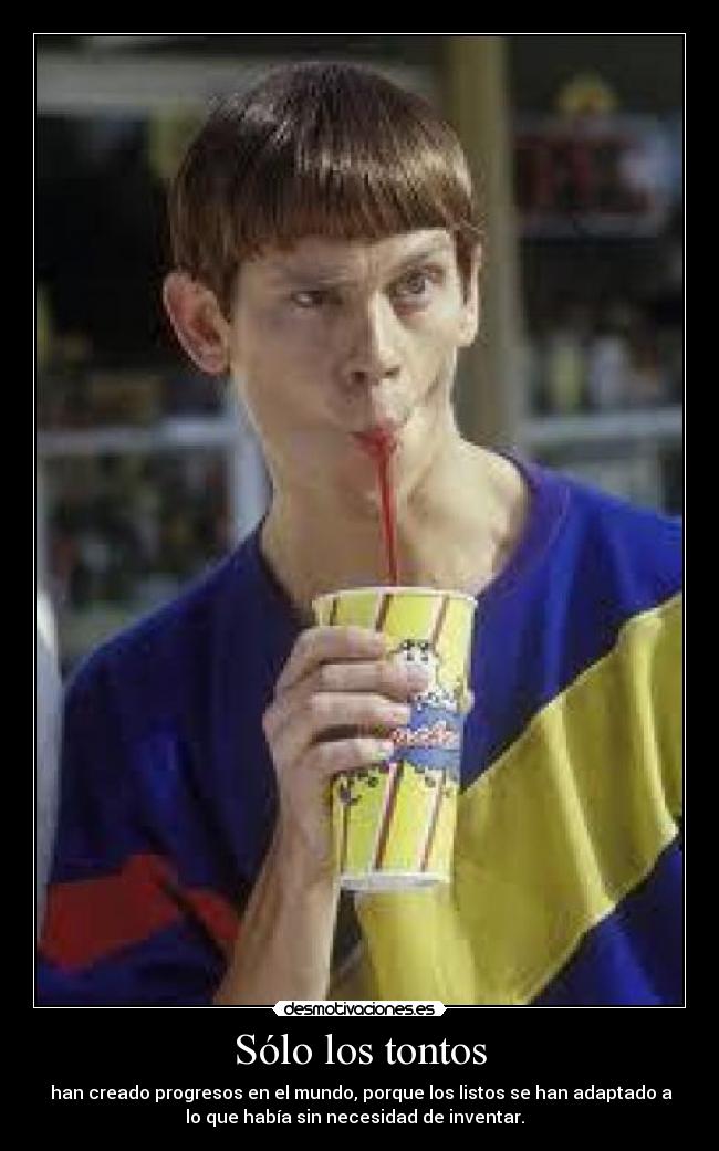 Sólo los tontos -