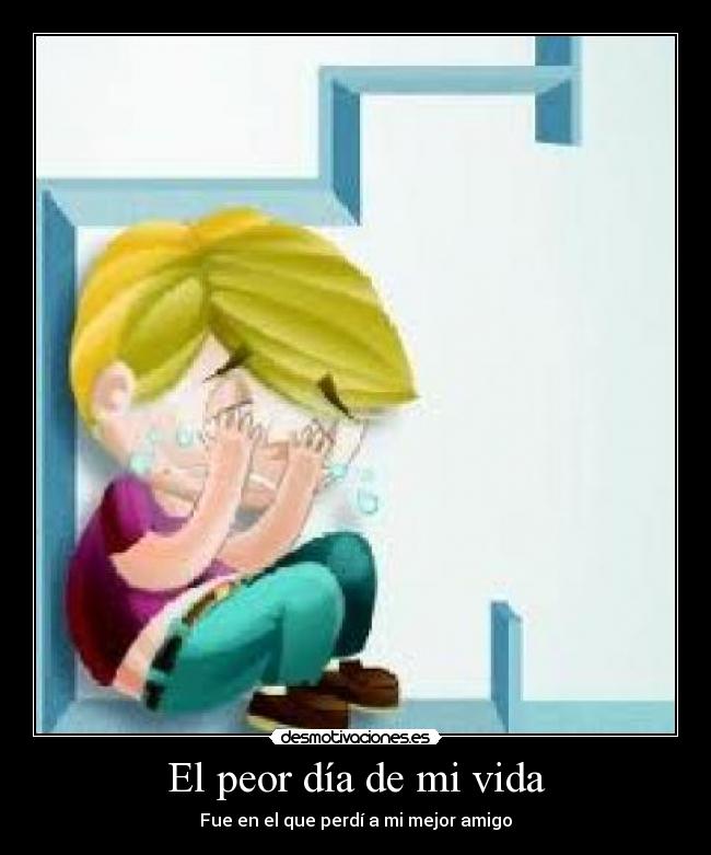 El peor día de mi vida - 
