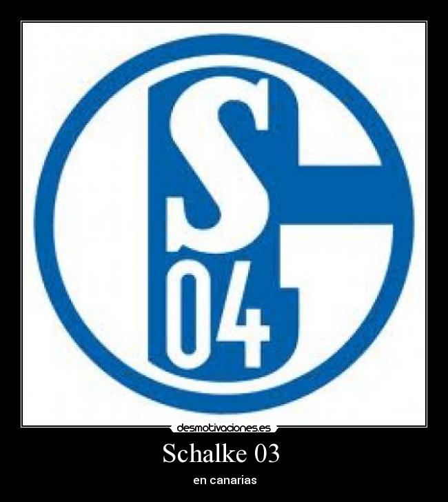 Schalke 03  - 