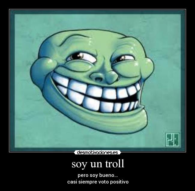 soy un troll -