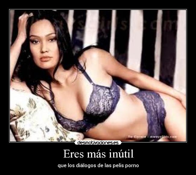 carteles eres mas inutil desmotivaciones