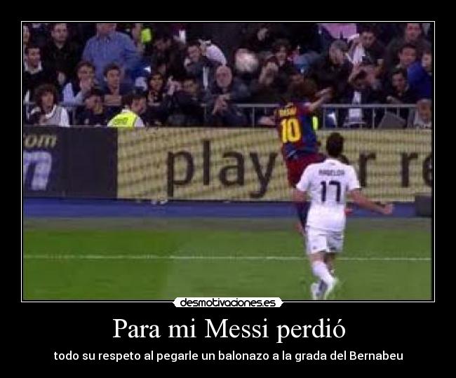Para mi Messi perdió - 