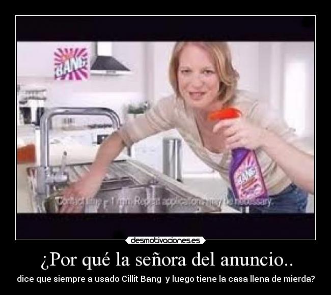 ¿Por qué la señora del anuncio.. -