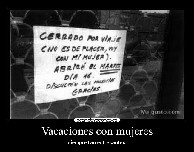 Vacaciones con mujeres - siempre tan estresantes.
