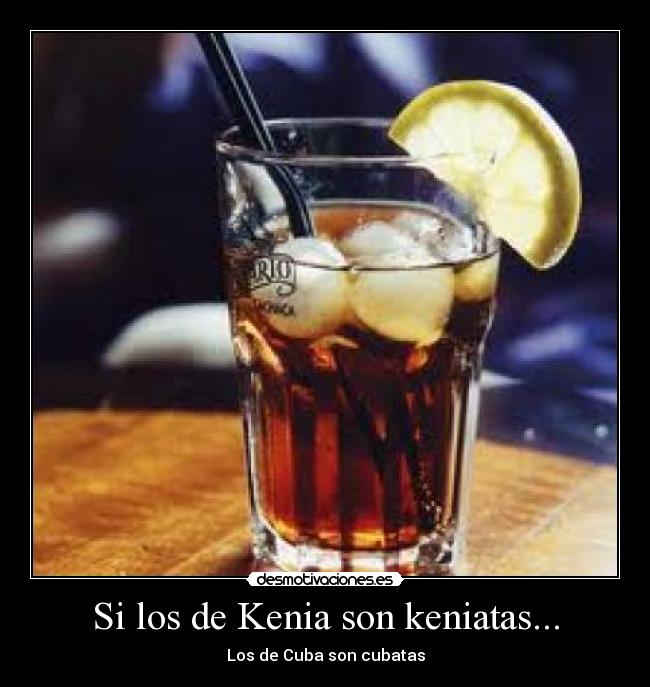 Si los de Kenia son keniatas... -