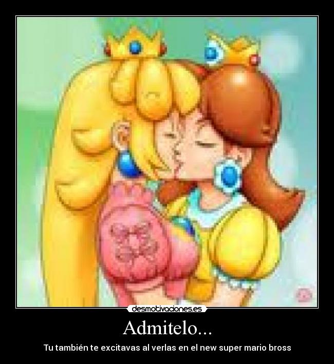 Admitelo... - Tu también te excitavas al verlas en el new super mario bross