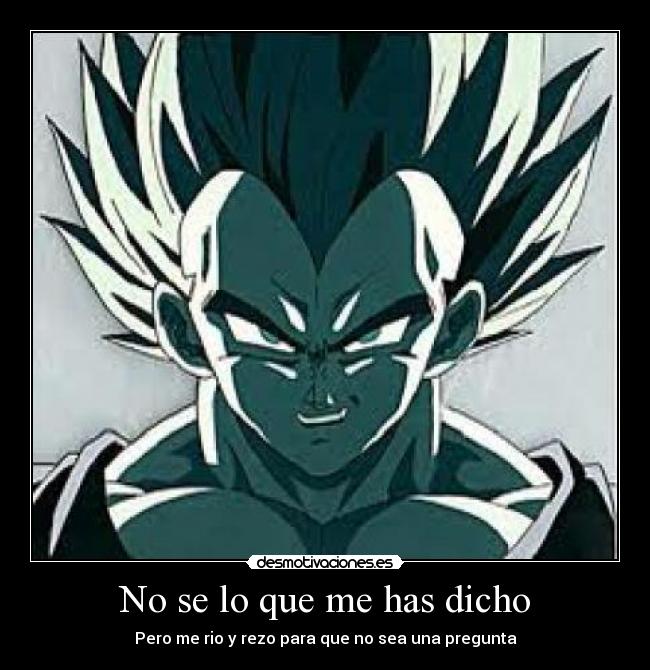 No se lo que me has dicho - 