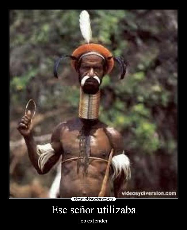 Ese señor utilizaba - jes extender