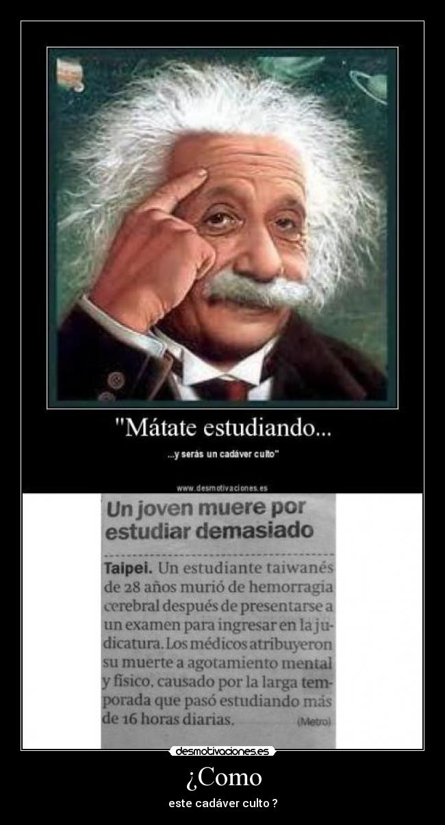 ¿Como - este cadáver culto ?