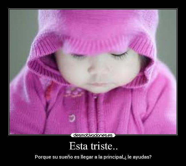 Esta triste.. - 