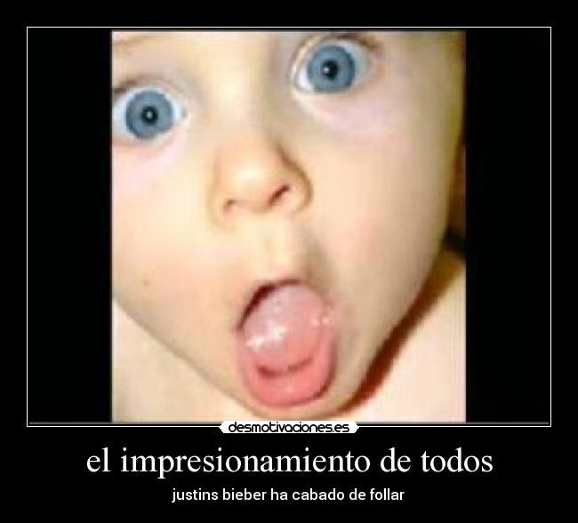 el impresionamiento de todos -