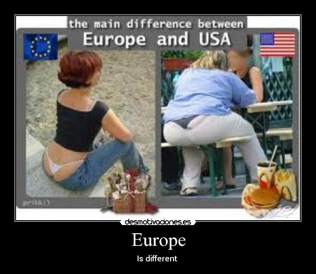 Europe - Is different