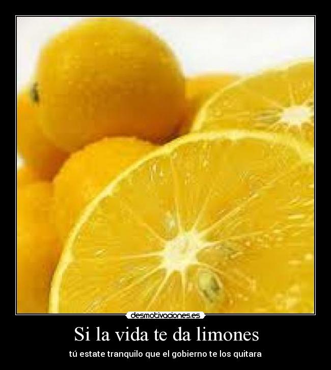 Si la vida te da limones -