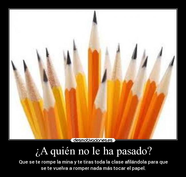 ¿A quién no le ha pasado? -