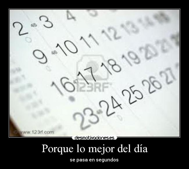 Porque lo mejor del día -