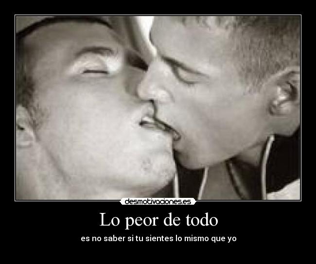 Lo peor de todo -