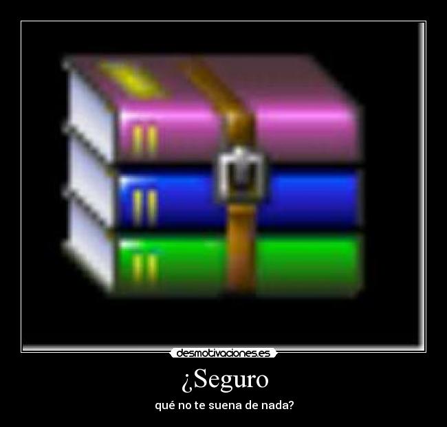¿Seguro - qué no te suena de nada?