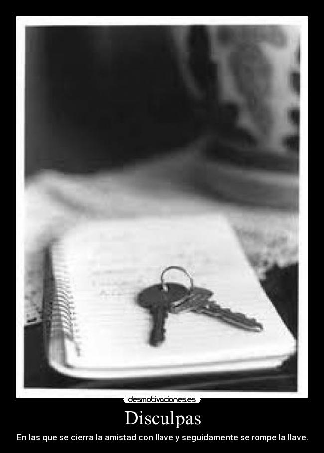 carteles disculpas perdon llave amistad desmotivaciones