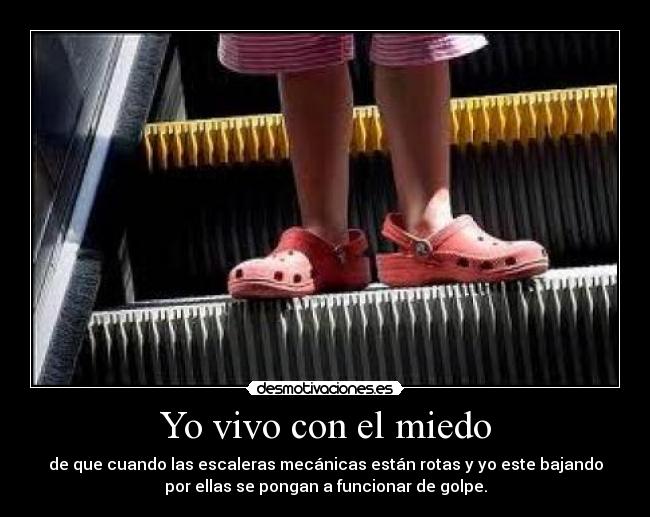 Yo vivo con el miedo -