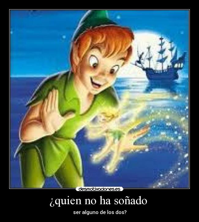 ¿quien no ha soñado -