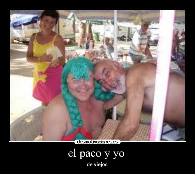 el paco y yo  - 