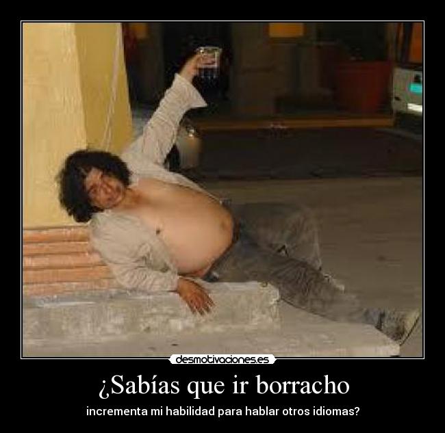 ¿Sabías que ir borracho - 